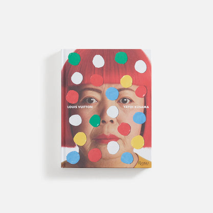 B27 Yayoi Kusama x Louis Vuitton: A Dotty Masterpiece - Rizzoli | Shop Now!